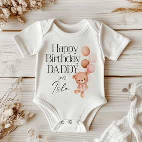 Happy Birthday Daddy Teddy Bear Girl Personalised Baby Bodysuit