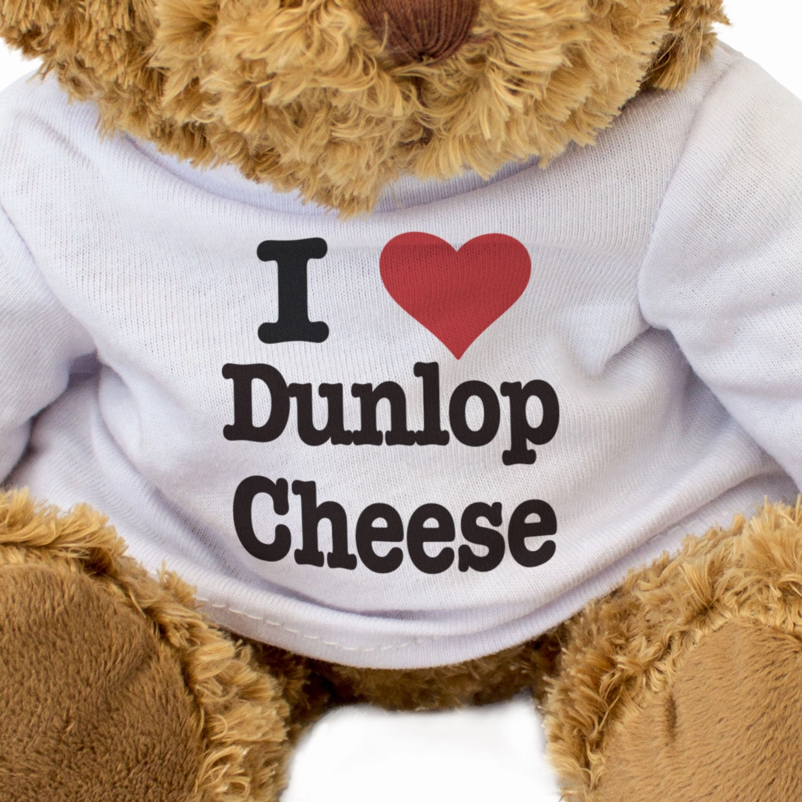 I LOVE DUNLOP CHEESE - Teddy Bear - Cute Cuddly Soft Adorable - Gift Present