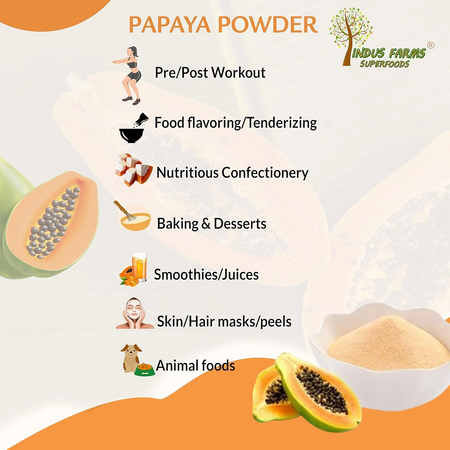 Indus Farms Superfoods Papaya Fruit Powder, Natural Papain Food Tenderizer, Use for Baking, Marinades, Sauces, Juices, Yogurts, Supplements, Sports Nutrition, Pet Foods, DIY Face Masks, GMO-Free, Vegan | 8 oz