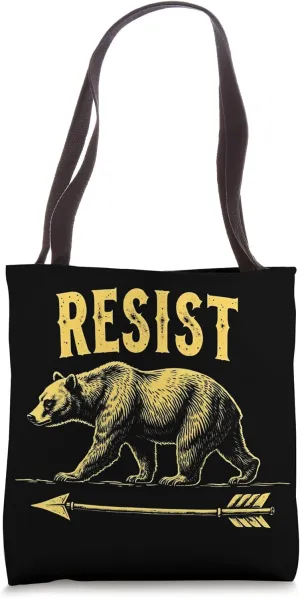 Resist Destruction Bear Protect Our National Park Resist Tote Bag