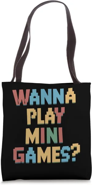 Wanna Play Mini Games Funny Arcade Games Lover Meme Tote Bag